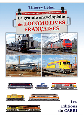 La grande encyclopédie des locomotives françaises - Volume 1