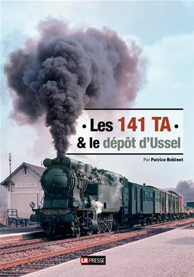 Les 141 TA et le dépôt d'Ussel