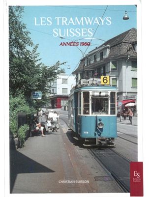 LES TRAMWAYS SUISSES ANNEES 1960