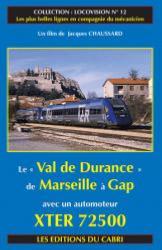 Locovision N°12 - De Marseille à Gap par la vallée de la Durance à bord d’un automoteur XTER 72500