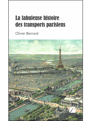 La fabuleuse histoire des transports parisiens