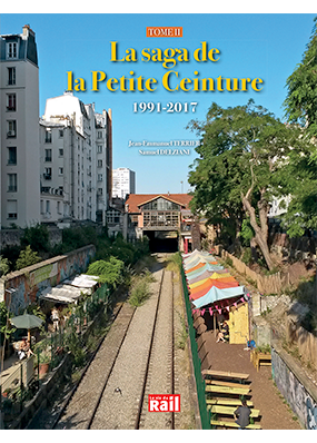 La saga de la Petite Ceinture 1991-2017 - Tome II