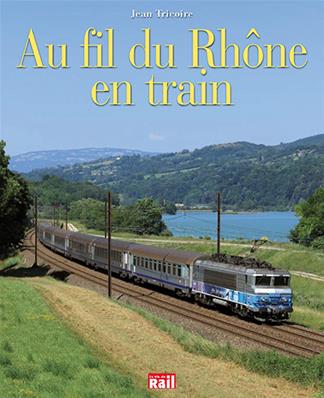 Au fil du Rhône en train
