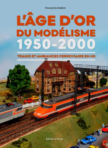 L’âge d’or du modélisme 1950 – 2000