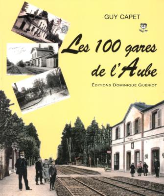 Les 100 gares de l’Aube