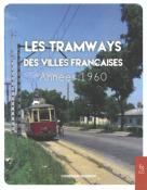 Les tramways des villes françaises - Années 1960