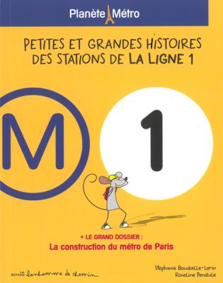 PETITES ET GRANDES HISTOIRES DES STATIONS DE LA LIGNE 1