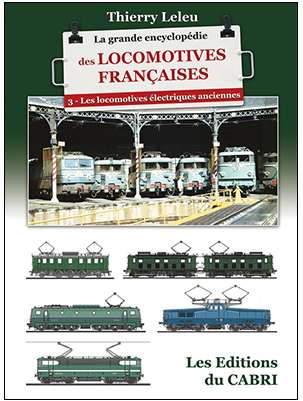La grande encyclopédie des locomotives françaises - Volume 3