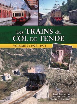 Les trains du col de Tende. Volume 2 : 1929 - 1974