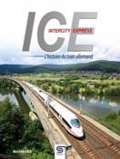 ICE. L’histoire d’un train allemand