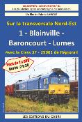 Locovision N°61 : Sur la transversale Nord – Est 1 – Blainville – Baroncourt – Lumes Avec la Class 37 -29001 de Régioral