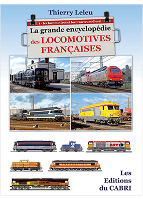 La grande encyclopédie des locomotives françaises - Volume 1