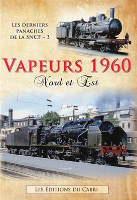 Vapeurs 1960 n°1 : Nord et Est