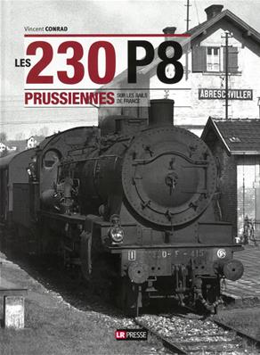 Les 230 P8 Prussiennes sur les rails de France