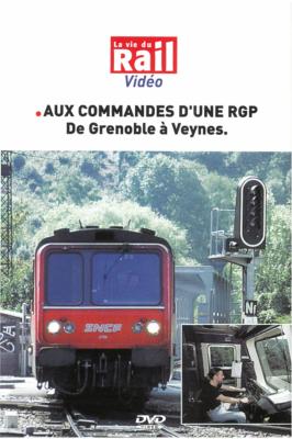 Aux commandes d'une RGP de Grenoble à Veynes