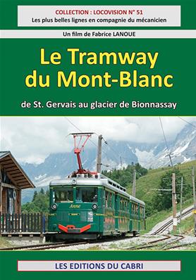 Locovision N°51 - Le Tramway du Mont-Blanc
