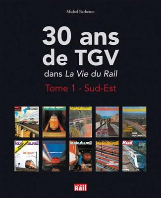 30 ans de TGV - Tome 1