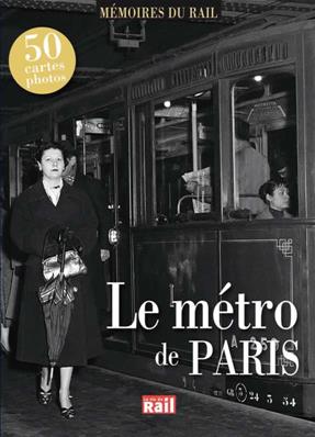 Le métro de Paris  (Mémoires du rail)