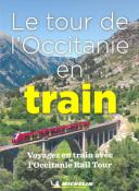 Le tour de l'Occitanie en train