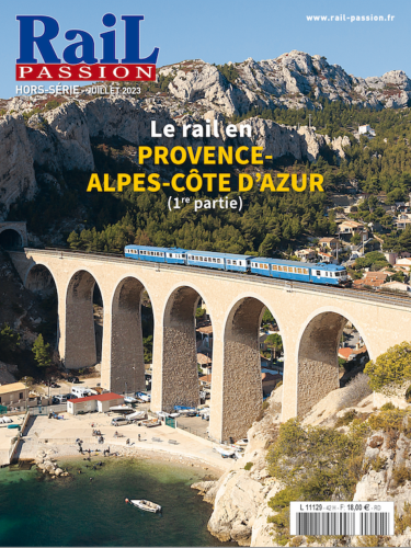 Hors-Série Rail Passion N°42 - Le rail en Provence - Alpes - Côte d'Azur (1ère partie)