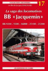 Locovidéo N°17 - La saga des locomotives BB « Jacquemin » BB 9200, 9300, 16000, 25100 & 25200