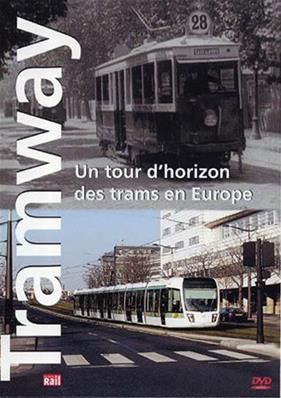 Tramway Un tour d'horizon des trams en Europe