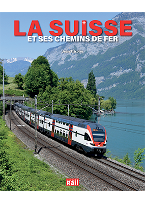 La Suisse et ses chemins de fer