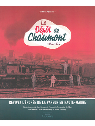 Le dépôt de Chaumont 1856 – 1974