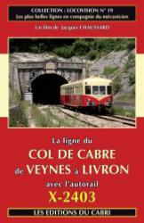 Locovision N°19 -  La ligne du Col de Cabre avec l'autorail X-2403