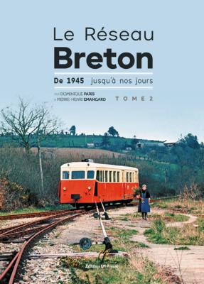 Le Réseau Breton - De 1945 jusqu'à nos jours - Tome 2