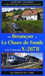 Locovision N°03 - De Besançon à La Chaux-de-Fonds avec l'autorail X-2878