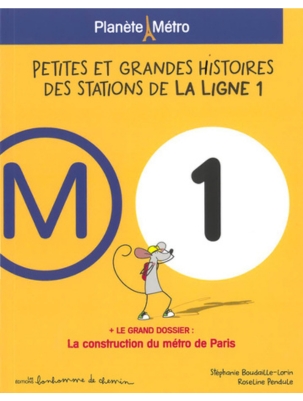 PETITES ET GRANDES HISTOIRES DES STATIONS DE LA LIGNE 1