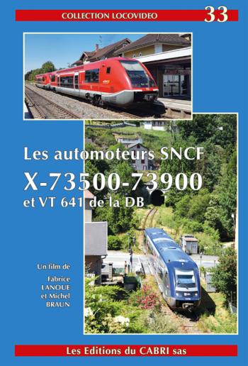 Locovideo n° 33 «Les automoteurs X-73500 / 73900 de la SNCF»