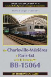 Locovision N°10 - De Charleville à Paris-Est avec la BB-15064