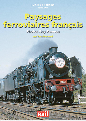 Images de trains. Tome 23. Paysages ferroviaires français