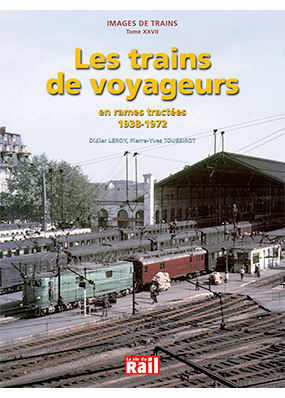 Images de trains. Tome 27. Les trains de voyageurs