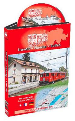 Locovision Suisse N°07 : Travers - Fleurier - Buttes