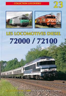 Locovidéo N°23 - Les locomotives diesels 72000 & 72100