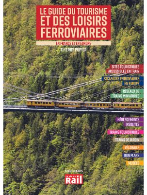 Le guide du tourisme et des loisirs ferroviaires 2022