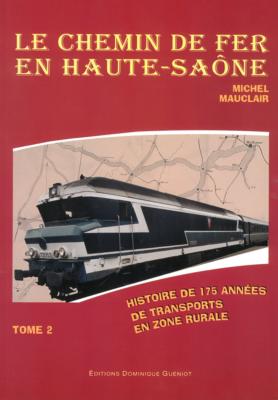 Le Chemin de fer en Haute-Saône - Tome 2