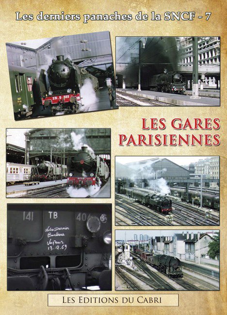 Collection « Les derniers panaches de la SNCF n° 7 » : Les gares parisiennes