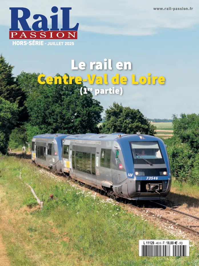 Hors-Série Rail Passion N°46 - Le rail au Centre Val de Loire (Partie 1) 