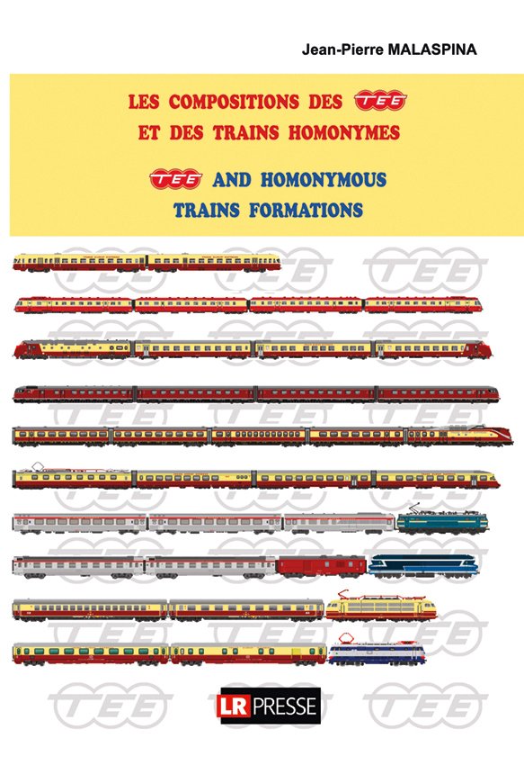 Les compositions des TEE et des trains homonymes - TEE and homonymous trains formations