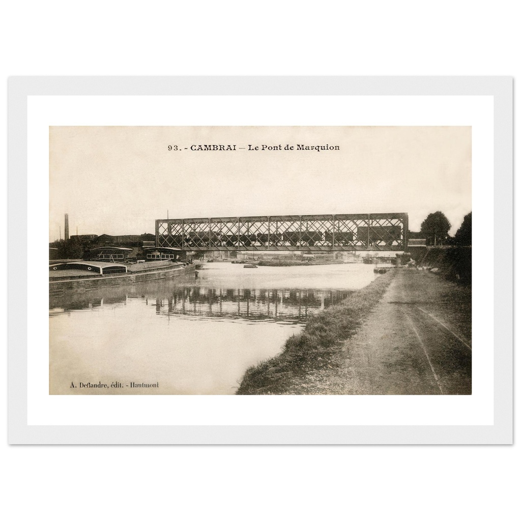 Cambrai - Le Pont de Marquion