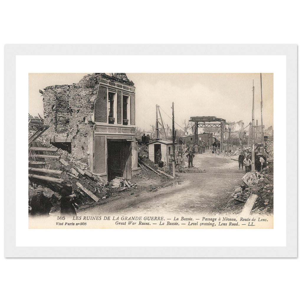 Les Ruines de la Grande Guerre- La Bassee-Passage a niveau, route de Lens.