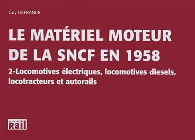 Le matériel moteur de la SNCF en 1958
