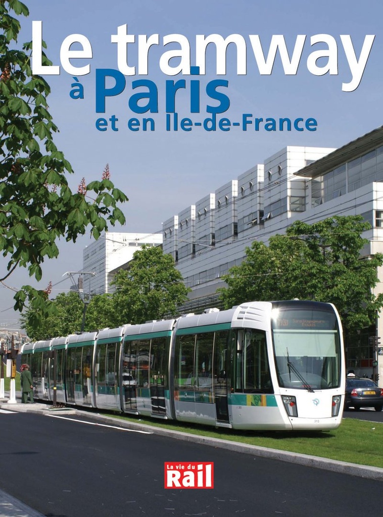 Le tramway à Paris et en Ile-de-France
