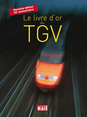 LE LIVRE D'OR DU TGV (EDITION 2011)