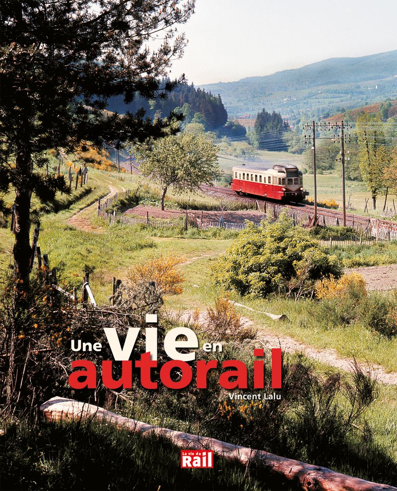 Une vie en autorail