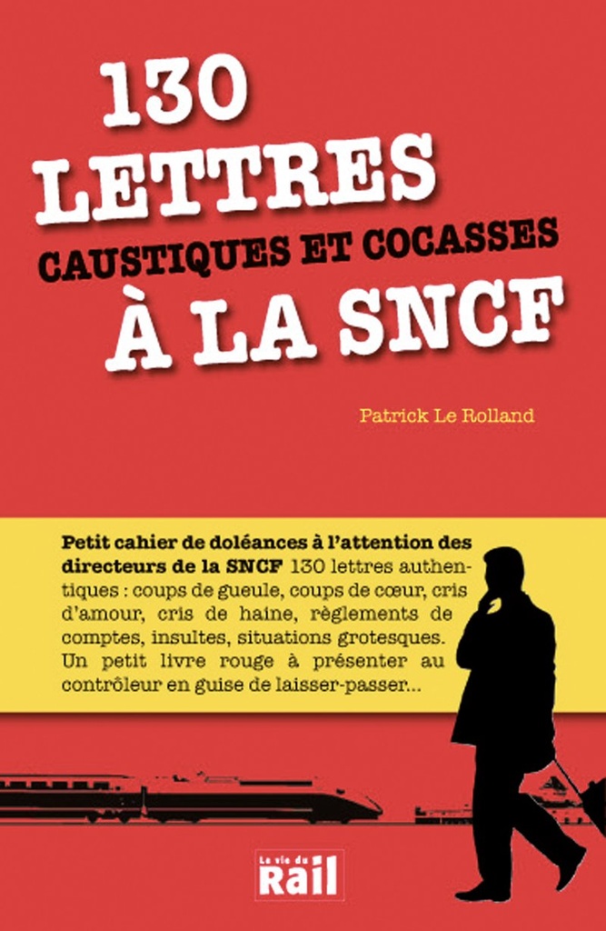 130 Lettres caustiques et cocasses à la SNCF